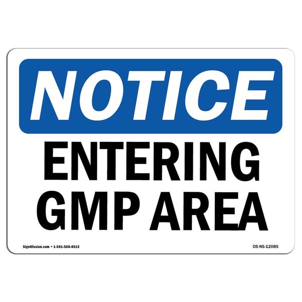 Signmission Safety Sign, OSHA Notice, 18" Height, Aluminum, Entering Gmp Area Sign, Landscape OS-NS-A-1824-L-12085
